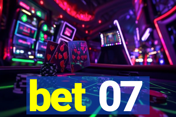 bet 07